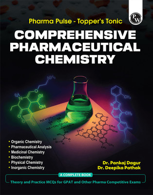 PW Pharma Pulse – Topper’s Tonic Comprehensive Pharmaceutical Chemistry By Dr. Pankaj Dagur & Dr. Deepika Pathak(Paperback, Dr. Pankaj Dagur, Dr. Deepika Pathak)
