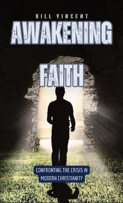 Awakening Faith(English, Hardcover, Vincent Bill)