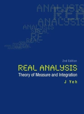 Real Analysis: Theory Of Measure And Integration (2nd Edition)(English, Paperback, Yeh James J)