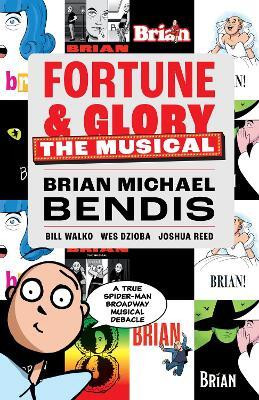 Fortune and Glory: The Musical(English, Paperback, Bendis Brian Michael)