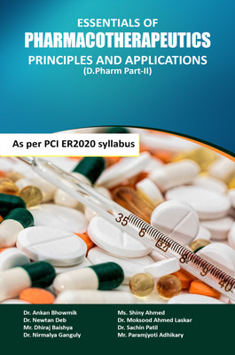 Essentials of Pharmacotherapeutics: Principles and Applications (D.Pharm Part-II)(Paperback, Dr. Ankan Bhowmik, Dr. Newtan Deb Mr, Dhiraj Baishya)