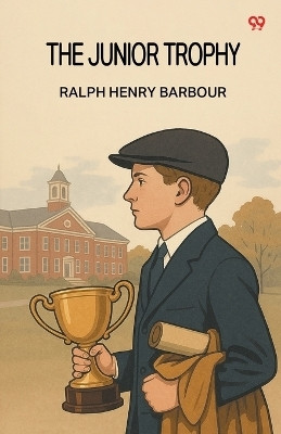The Junior Trophy (Edition1)(English, Paperback, Barbour Ralph Henry)