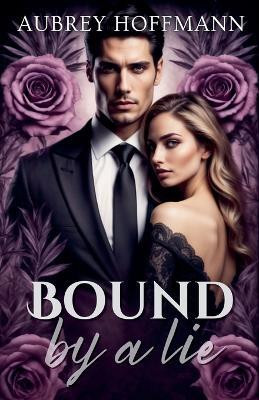Bound by a Lie(English, Paperback, Hoffmann Aubrey)