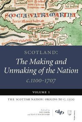 Scotland: Scottish Nation - Origins to c.1500 Volume 1(English, Paperback, unknown)