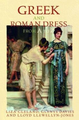 Greek and Roman Dress from A to Z(English, Hardcover, Llewellyn-Jones Lloyd)