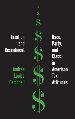 Taxation and Resentment(English, Hardcover, Campbell Andrea Louise)