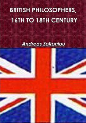 British Philosophers, 16th to 18th Century(English, Paperback, Sofroniou Andreas)