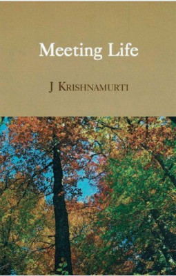 Meeting Life(English, Paperback, Krishnamurti J.)
