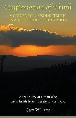 Confirmation of Truth(English, Paperback, Williams Gary)