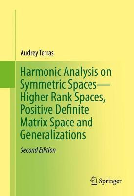 Harmonic Analysis on Symmetric Spaces-Higher Rank Spaces, Positive Definite Matrix Space and Generalizations(English, Hardcover, Terras Audrey)