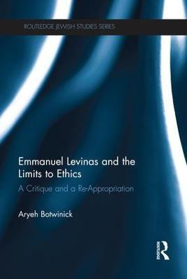 Emmanuel Levinas and the Limits to Ethics(English, Paperback, Botwinick Aryeh)