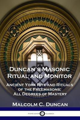 Duncan's Masonic Ritual and Monitor(English, Paperback, Duncan Malcolm C)
