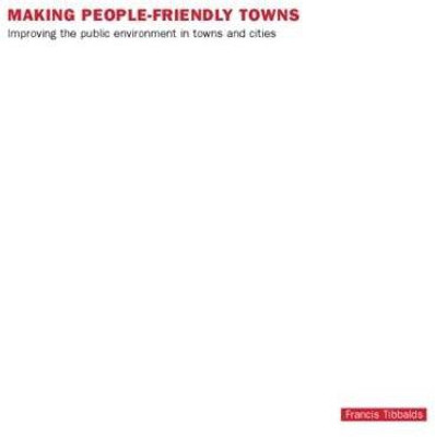 Making People-Friendly Towns(English, Paperback, unknown)