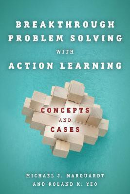Breakthrough Problem Solving with Action Learning(English, Electronic book text, Marquardt Michael)
