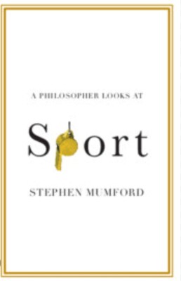 A Philosopher Looks at Sport(English, Electronic book text, Mumford Stephen)