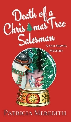 Death of a Christmas Tree Salesman(English, Hardcover, Meredith Patricia)