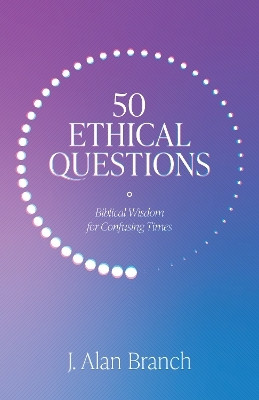 50 Ethical Questions(English, Paperback, Branch J Alan)