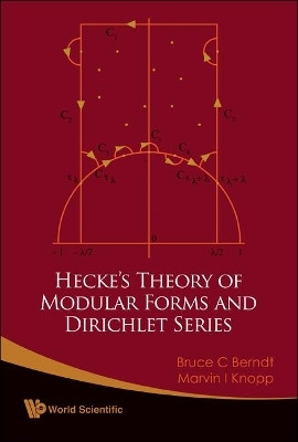 Hecke's Theory Of Modular Forms And Dirichlet Series (2nd Printing And Revisions)(English, Hardcover, Berndt Bruce C)