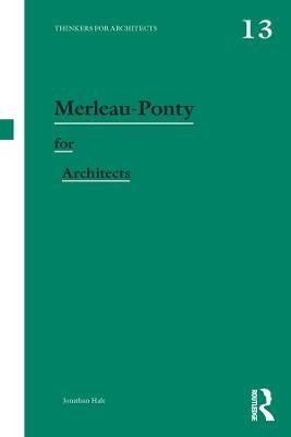 Merleau-Ponty for Architects(English, Electronic book text, Hale Jonathan)
