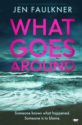 What Goes Around(English, Paperback, Faulkner Jen)