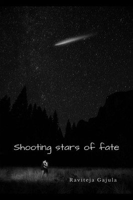 shooting stars of fate(English, Paperback, Raviteja Gajula)