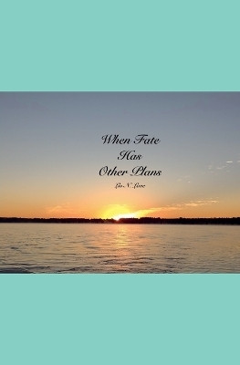 When Fate Has Other Plans(English, Paperback, Love LIV N)