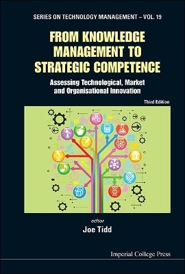 From Knowledge Management To Strategic Competence: Assessing Technological, Market And Organisational Innovation (Third Edition)(English, Hardcover, unknown)