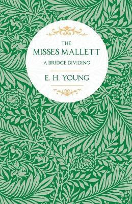 The Misses Mallett(English, Paperback, Young E.H.,)