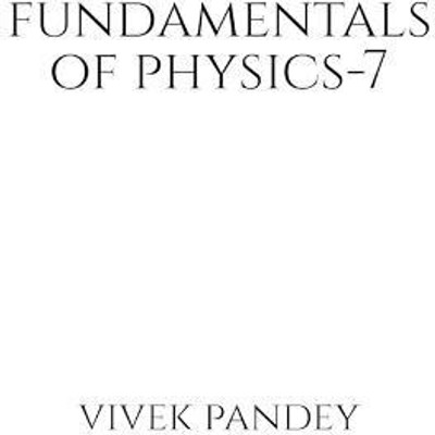 fundamentals of physics-7(color)(English, Paperback, Pandey Vivek)