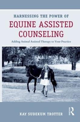 Harnessing the Power of Equine Assisted Counseling(English, Hardcover, unknown)