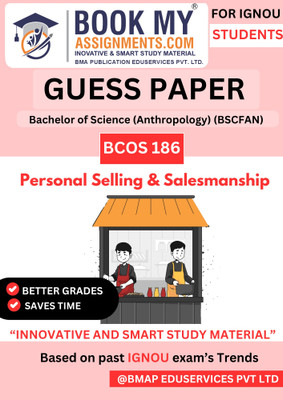 IGNOU BCOS 186 Personal Selling and Salesmanship Study Material for Bachelor of Science (Anthropology) (BSCFAN) – 50-60 Pages of Exam-Oriented Content on Premium Paper (Hindi Edition)(Paperback, BMA Publication)