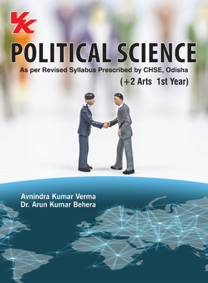 Political Science For Class 11 CHSE Board Odisha 2023-2024 Examination(Paperback, Avnindra Lumar Verma, Dr. Arun Kumar Behra)