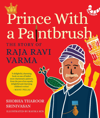 Prince with a Paintbrush: The Story of Raja Ravi Varma(Paperback, Shobha Tharoor Srinivasan)