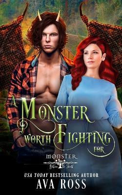 A Monster Worth Fighting For(English, Paperback, Ross Ava)