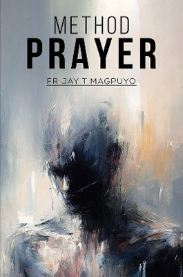 Method Prayer(English, Paperback, Magpuyo Fr Jay T)