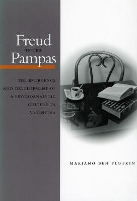 Freud in the Pampas(English, Paperback, Plotkin Mariano Ben)