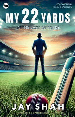 My 22 yards in the last 22 years(Paperback, Jay Shah)