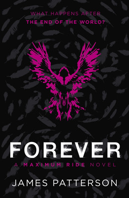 Forever: A Maximum Ride Novel(English, Paperback, Patterson James)