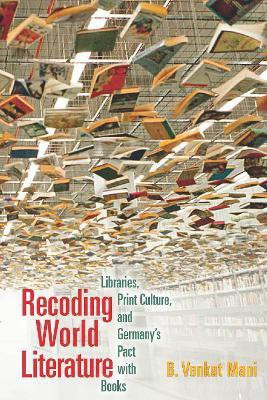 Recoding World Literature(English, Electronic book text, Mani B. Venkat)