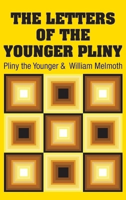 The Letters of the Younger Pliny(English, Hardcover, Pliny the Younger William)
