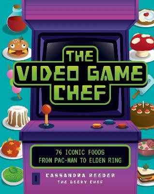 The Video Game Chef(English, Hardcover, Reeder Cassandra)