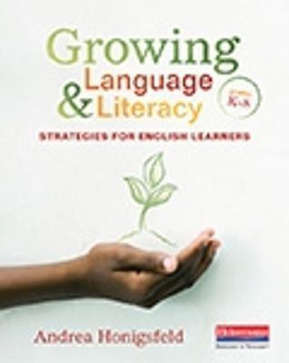 Growing Language and Literacy(English, Paperback, Honigsfeld Andrea)