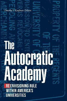 The Autocratic Academy(English, Hardcover, Kaufman-Osborn Timothy V.)