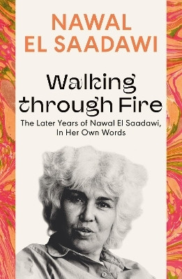 Walking through Fire(English, Paperback, El Saadawi Nawal)