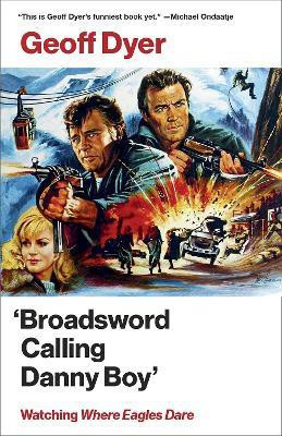 'Broadsword Calling Danny Boy'(English, Paperback, Dyer Geoff)