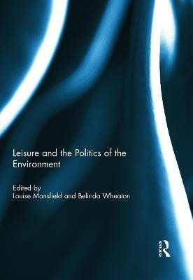 Leisure and the Politics of the Environment(English, Hardcover, unknown)