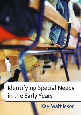 Identifying Special Needs in the Early Years(English, Electronic book text, Mathieson Kay)