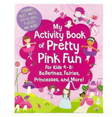 My Activity Book of Pretty Pink Fun(English, Paperback, unknown)