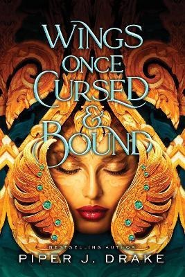 Wings Once Cursed & Bound(English, Paperback, Drake Piper J.)