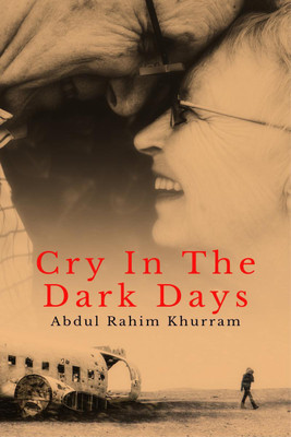 Cry In the Dark Days(English, Paperback, Rahim Abdul)
